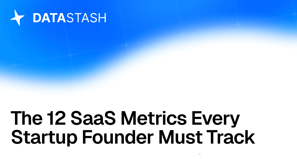 The 12 SaaS Metrics Every Startup Founder Must Track in 2026